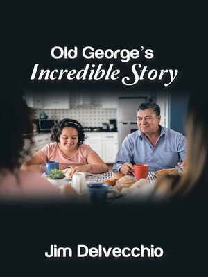 cover image of Old George's Incredible Story